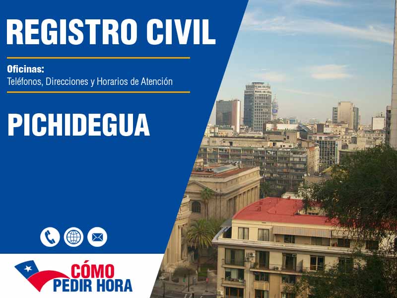 Oficinas del Registro Civil en Pichidegua - Telfonos y Horarios