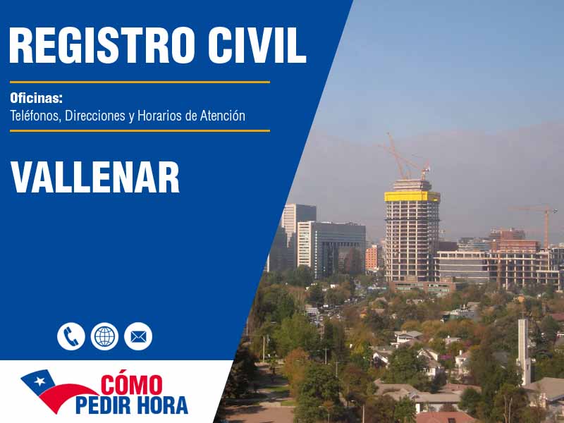 Oficinas del Registro Civil en Vallenar - Telfonos y Horarios